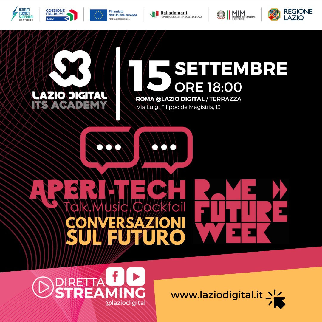 Rome Future Week, il 15 settembre all’ITS Lazio Digital Aperitech – Conversazioni sul futuro
